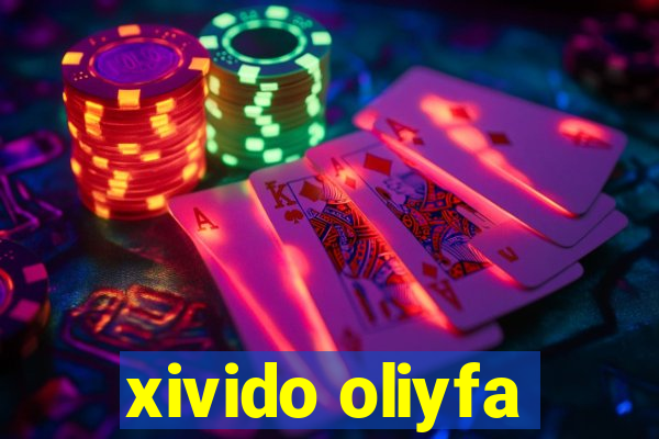 xivido oliyfa
